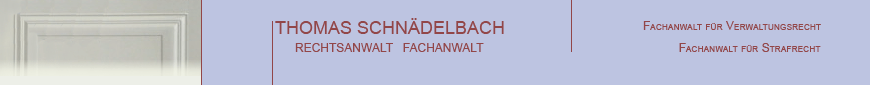 THOMAS SCHNÄDELBACH - RECHTSANWALT FACHANWALT